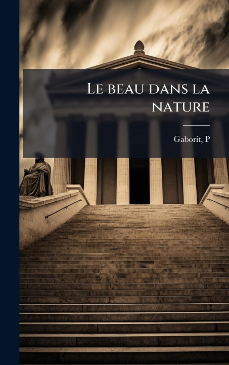 Knjiga Le beau dans la nature 