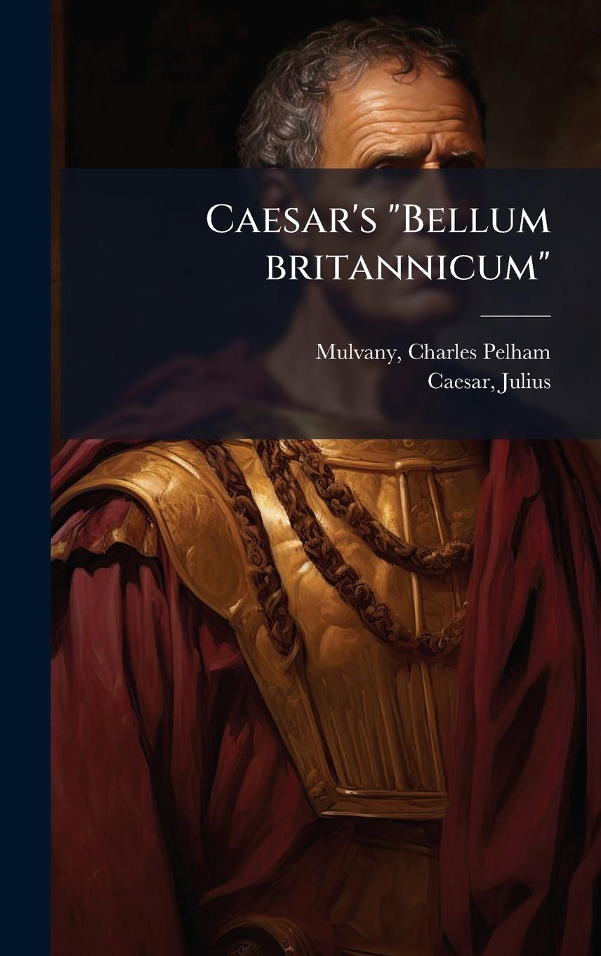 Kniha Caesar's "Bellum britannicum" Julius Caesar