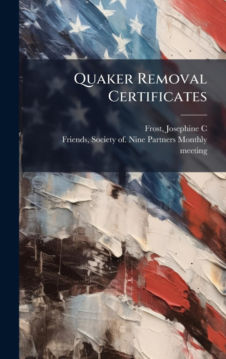 Knjiga Quaker Removal Certificates 