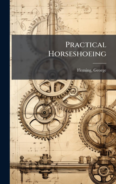 Knjiga Practical Horseshoeing 