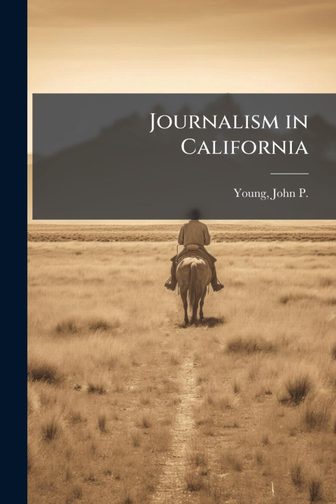 Kniha Journalism in California 