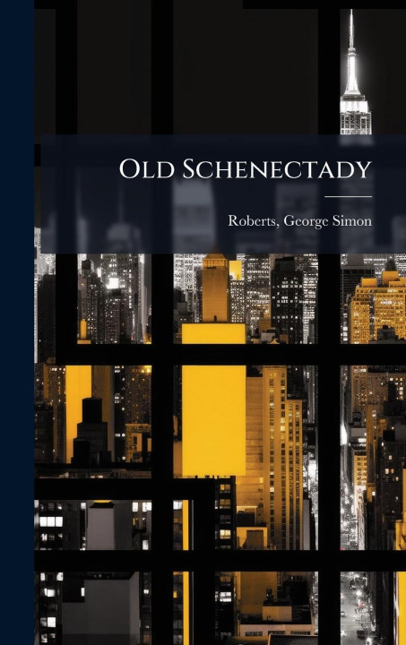 Kniha Old Schenectady 