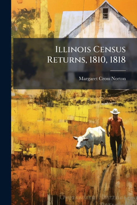 Kniha Illinois Census Returns, 1810, 1818 