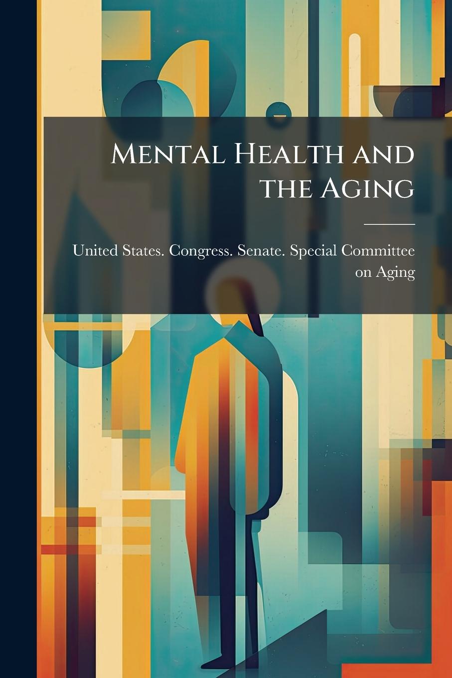 Knjiga Mental Health and the Aging 