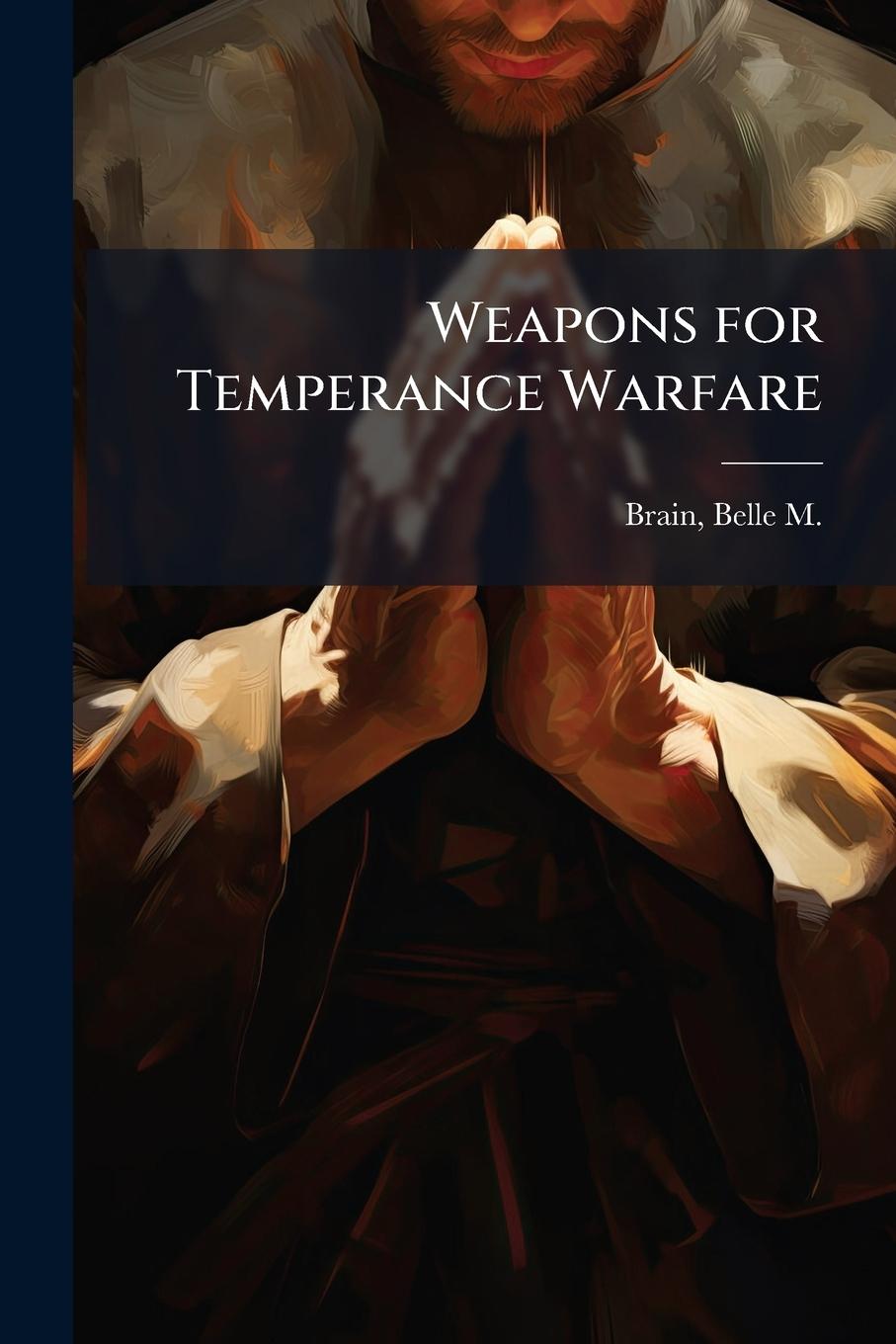 Knjiga Weapons for Temperance Warfare 