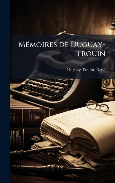 Knjiga MÃ(c)moires de Duguay-Trouin 