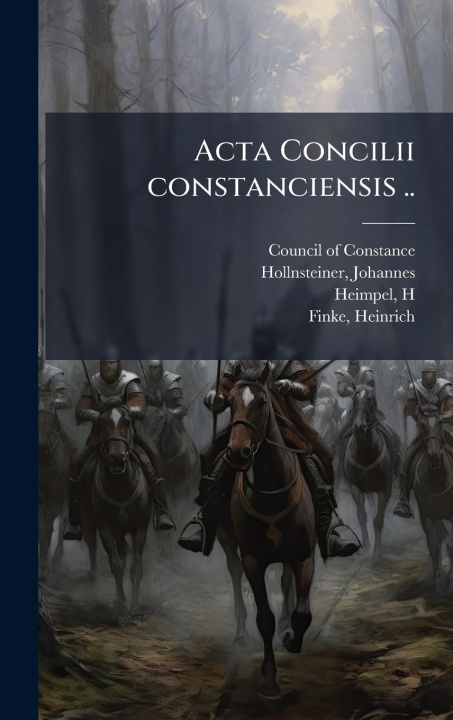 Kniha Acta Concilii constanciensis .. H. Heimpel