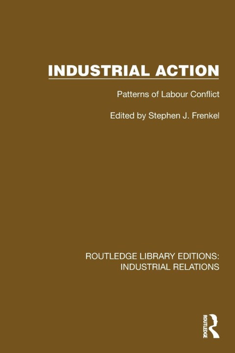 Knjiga Industrial Action Stephen J. Frenkel