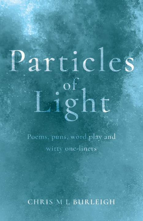 Knjiga Particles of Light Chris M L Burleigh
