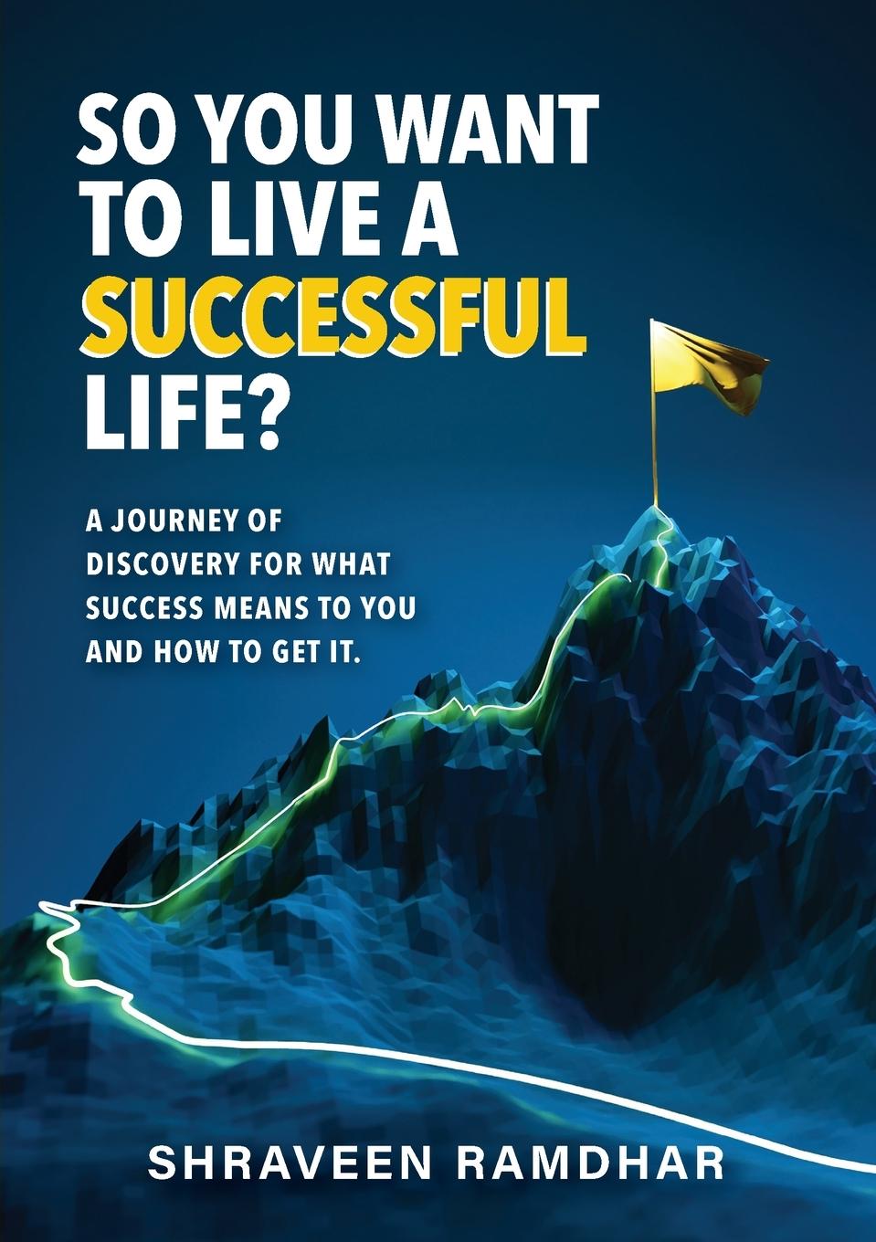 Knjiga So You Want to Live a Successful Life? 
