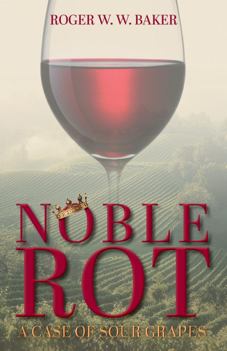Kniha Noble Rot Roger W. W. Baker