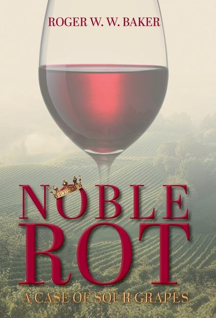Kniha Noble Rot Roger W. W. Baker