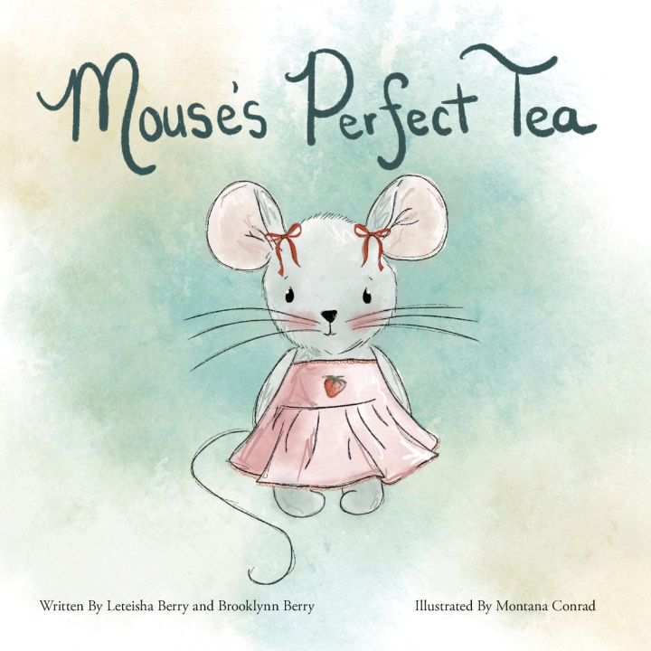 Kniha Mouse's Perfect Tea Brooklynn Berry