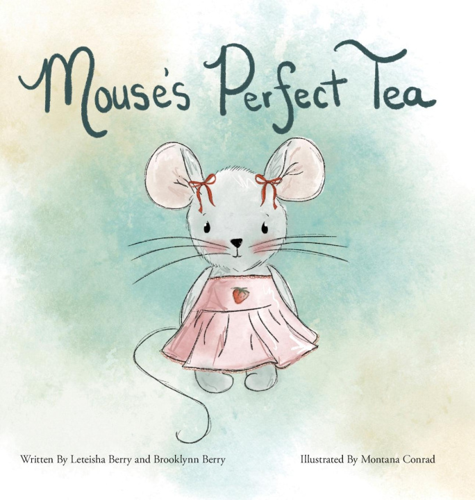 Kniha Mouse's Perfect Tea Brooklynn Berry