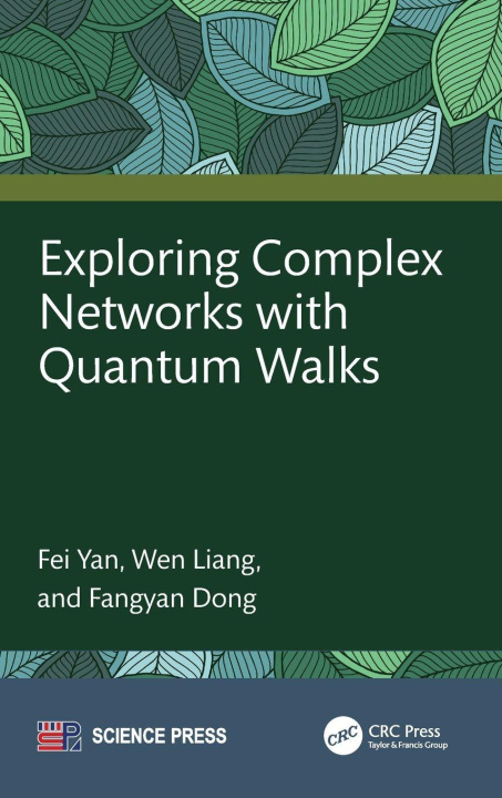 Knjiga Exploring Complex Networks with Quantum Walks Wen Liang