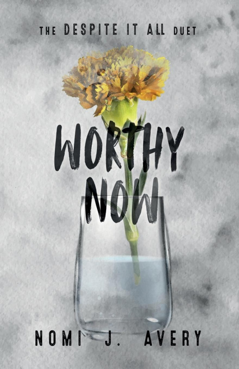 Knjiga Worthy Now Nomi J. Avery