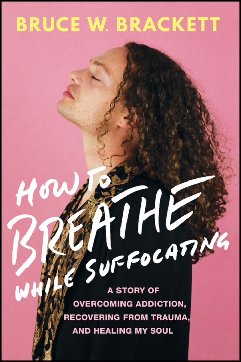 Knjiga How to Breathe While Suffocating Bruce W. Brackett
