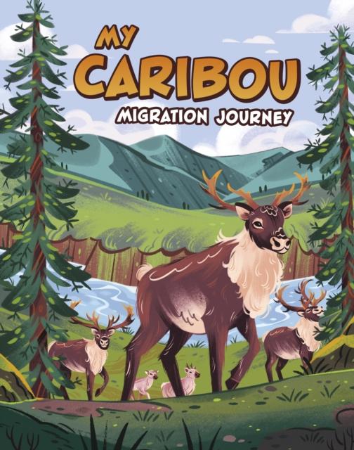 Knjiga My Caribou Migration Journey Nancy Loewen