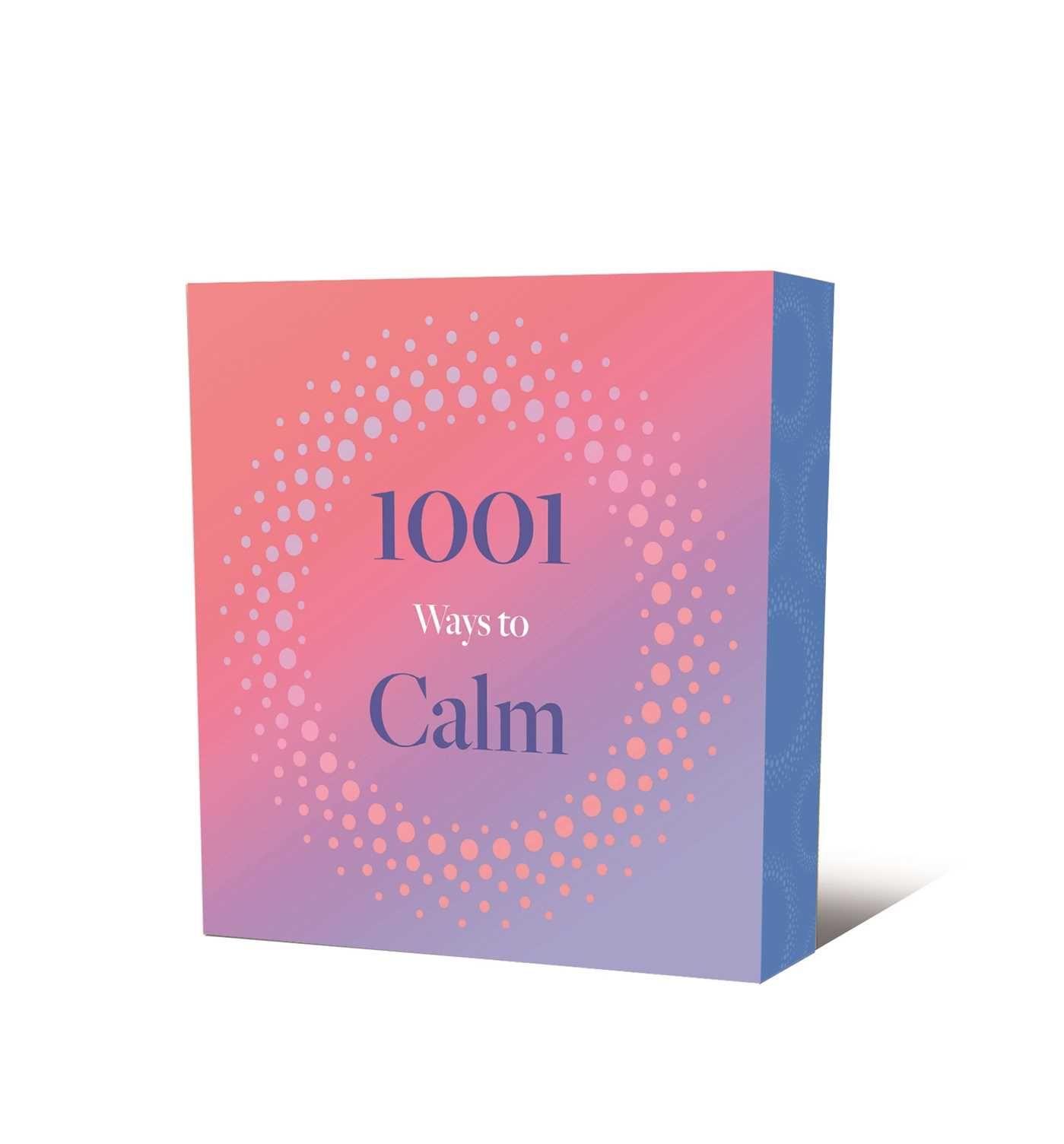 Knjiga 1001 Ways to Calm Arcturus Publishing Limited