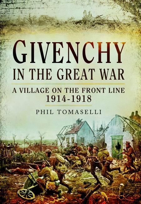 Kniha Givenchy in the Great War Phil Tomaselli