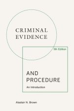 Criminal Evidence and Procedure, 5th Edition