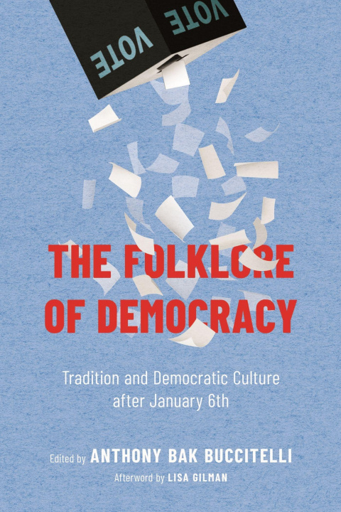 Libro Folklore of Democracy Anthony Bak Buccitelli