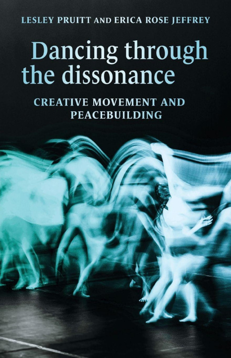 Kniha Dancing Through the Dissonance Erica Rose Jeffrey