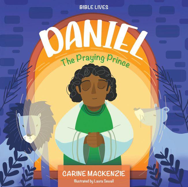 Kniha Daniel; The Praying Prince Carine MacKenzie