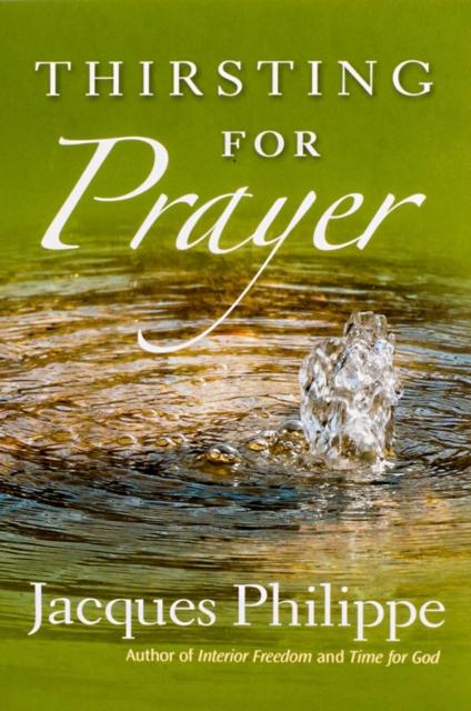 Knjiga Thirsting for Prayer Fr. Jacques Philippe