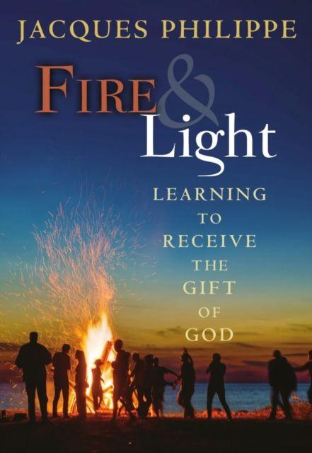 Knjiga Fire & Light Fr. Jacques Philippe