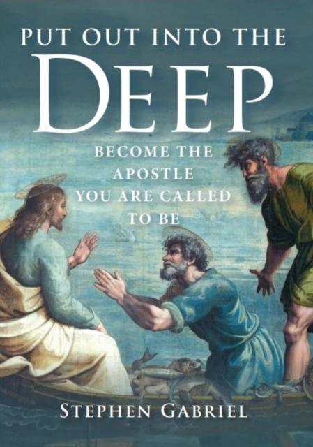 Kniha Put Out Into the Deep Stephen Gabriel