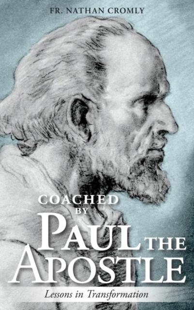Knjiga Coached by Paul the Apostle Fr. Nathan Cromly