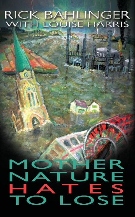 Kniha Mother Nature Hates - To Lose A Beau and Rachelle Novel 