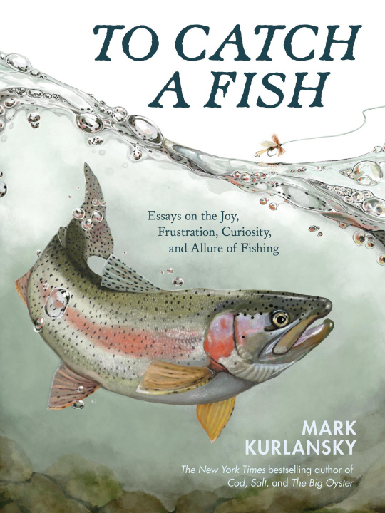 Book To Catch a Fish KURLANSKY MARK