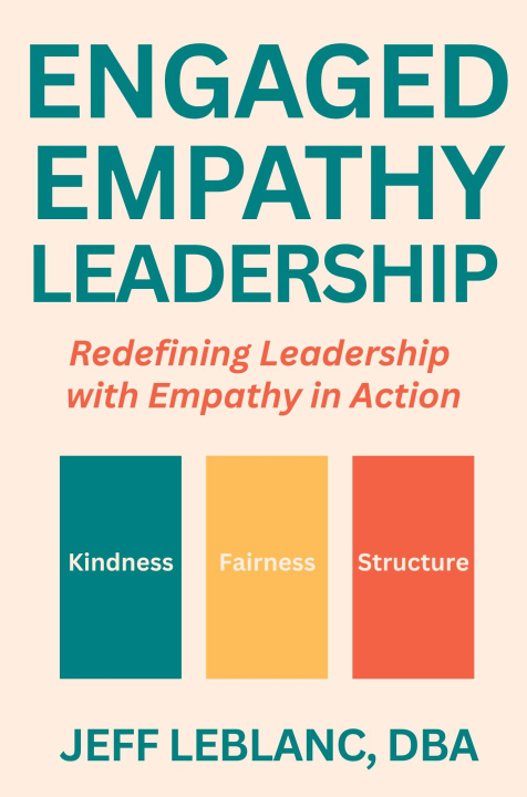 Knjiga Engaged Empathy Leadership Jeff LeBlanc
