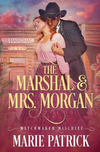 Knjiga The Marshal & Mrs. Morgan 