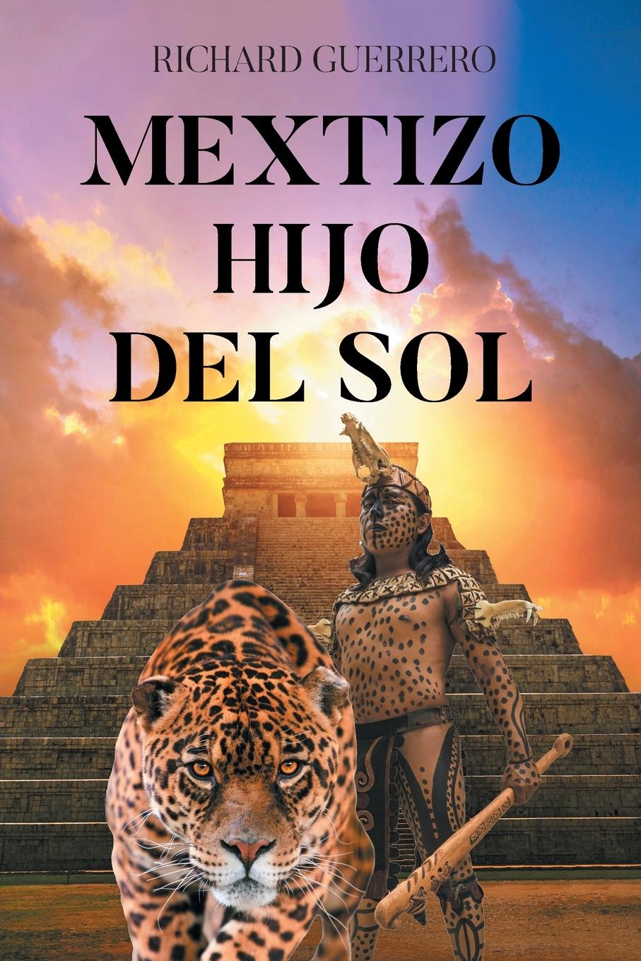 Kniha Mextizo Hijo Del Sol Richard Guerrero