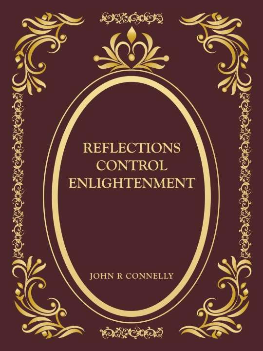 Kniha Reflections Control Enlightenment John R Connelly