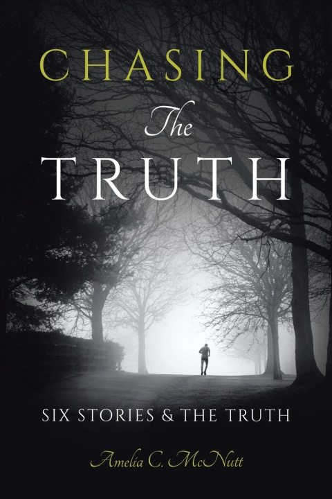 Kniha Chasing The Truth Amelia C. McNutt