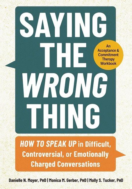 Kniha Saying the Wrong Thing Monica Gerber