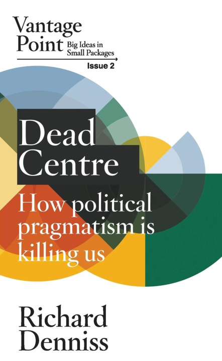 Kniha Dead Centre Richard Denniss