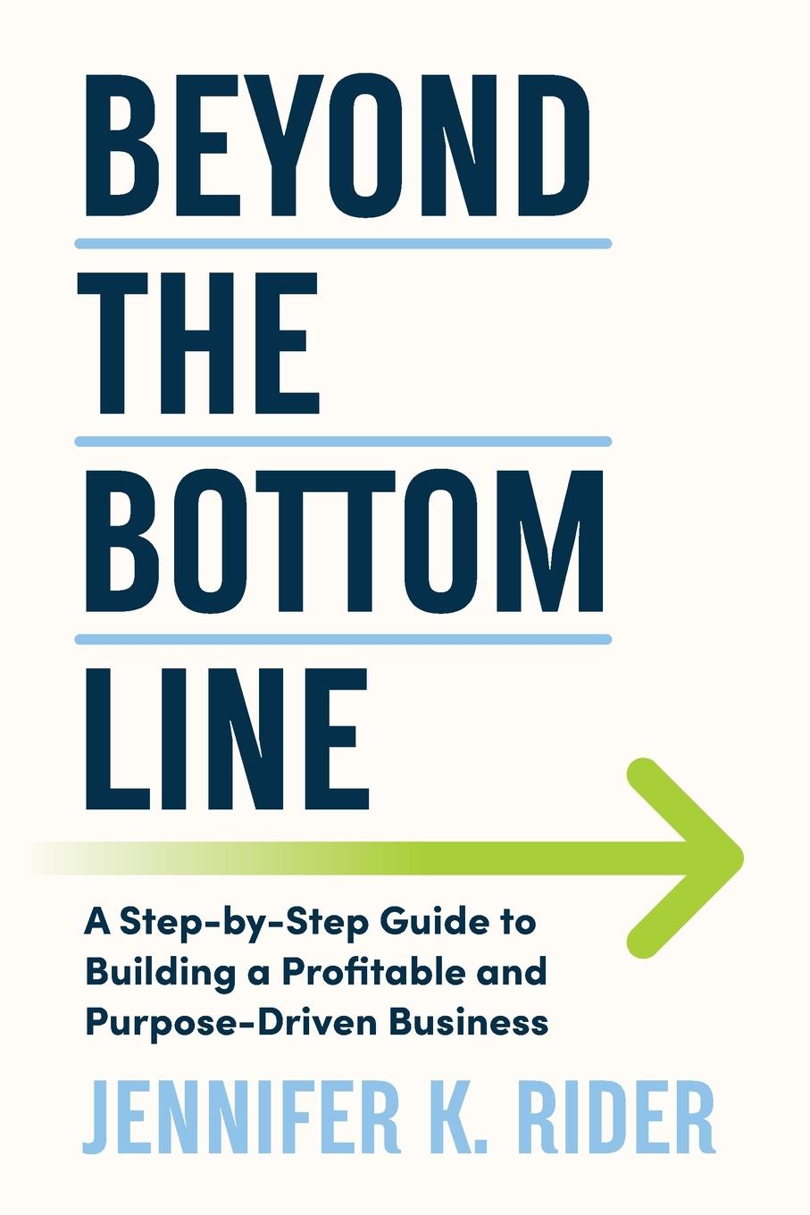 Kniha Beyond The Bottom Line Jennifer Rider