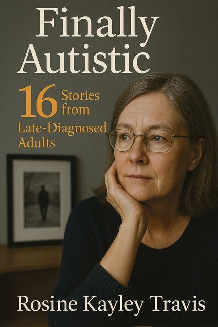 Könyv Finally Autistic Rosine Kayley Travis