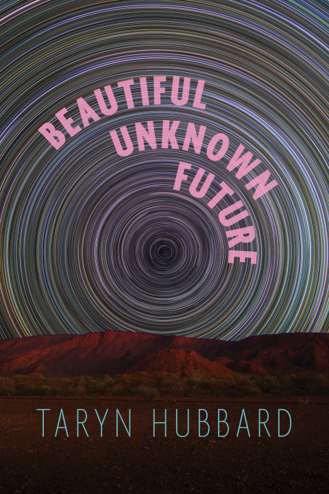 Kniha Beautiful Unknown Future HUBBARD TARYN
