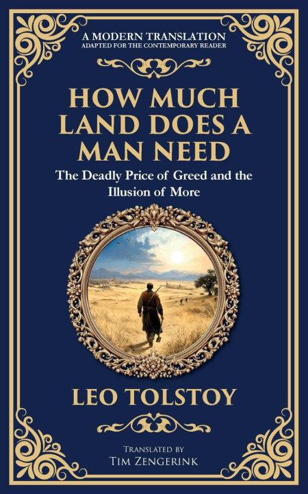 Kniha How Much Land Does a Man Need Tim Zengerink