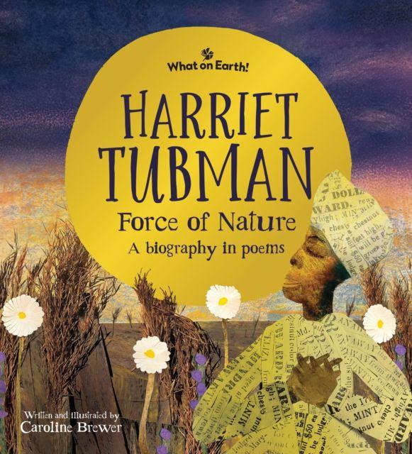 Kniha Harriet Tubman, Force of Nature Caroline (Author) Brewer