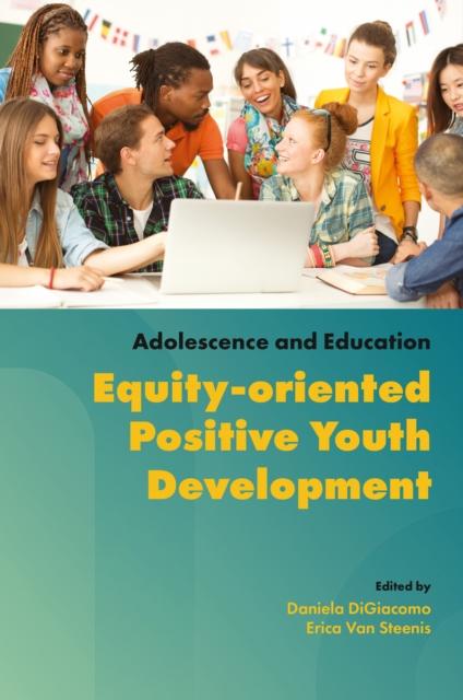 Knjiga Equity-Oriented Positive Youth Development Erica van Steenis