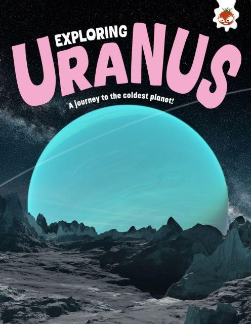 Kniha Exploring Uranus Rosie Rowntree