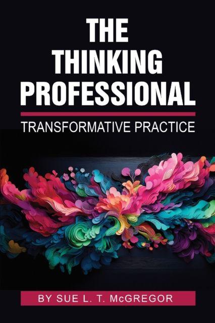 Kniha The Thinking Professional Sue L. T. Mcgregor