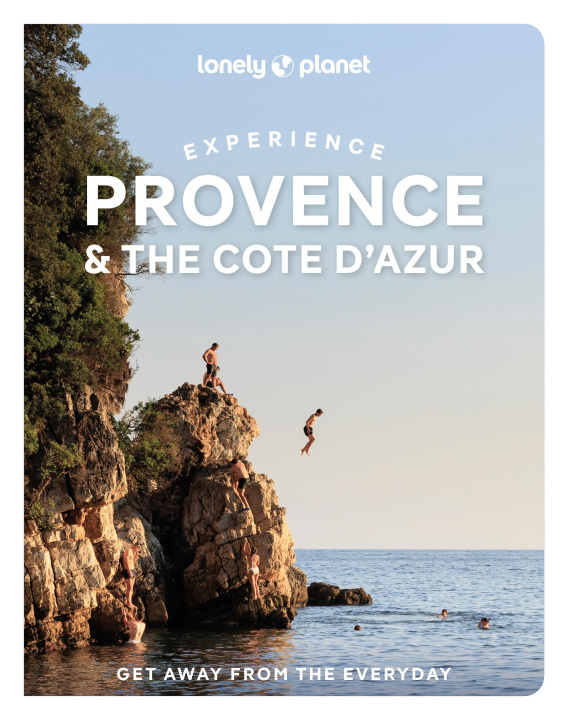 Kniha Lonely Planet Experience Provence & the Cote d'Azur Lonely planet eng
